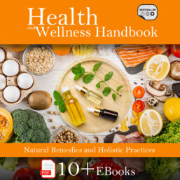 Health and Wellness Handbook- Natural Remedies and Holistic Practices