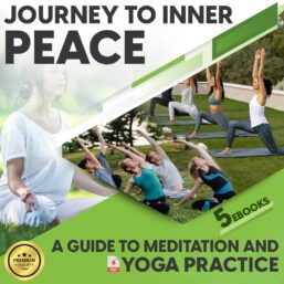Journey to Inner Peace- A Guide to Meditation and Yoga Practice
