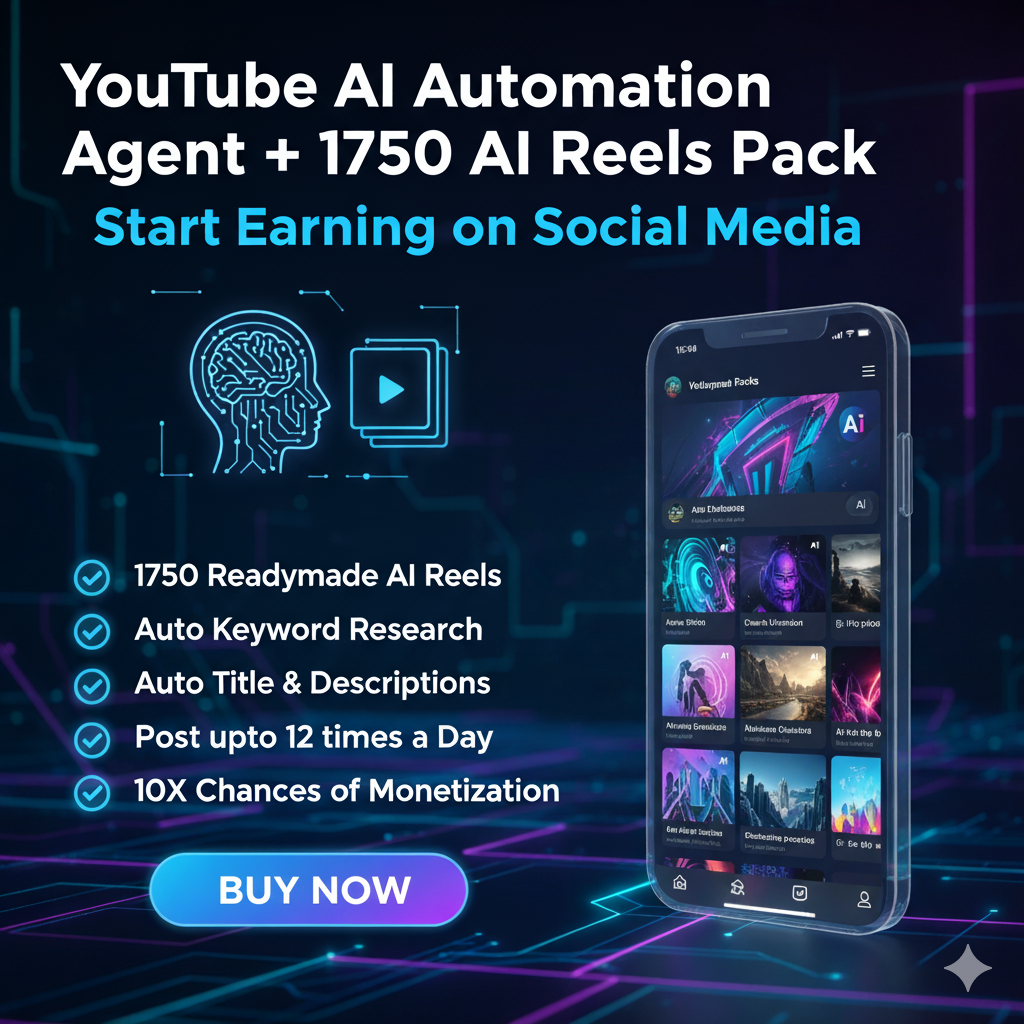 YouTube Earning Pack (AI Agent + AI Reels) 1 YT Automation+AI Reels Pack