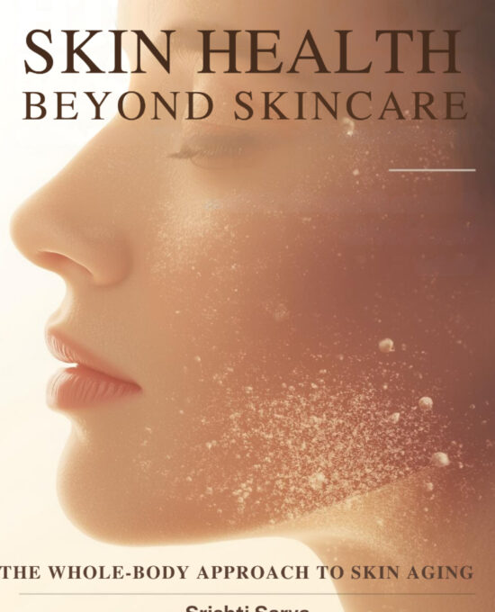 Skin Health Beyond Skincare: The Whole-Body Approach to Skin Aging